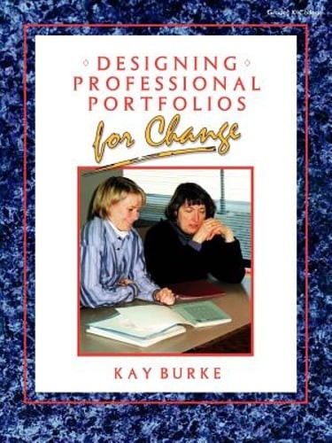 Designing Professional Portfolios for Change by Kathleen B Burke: New