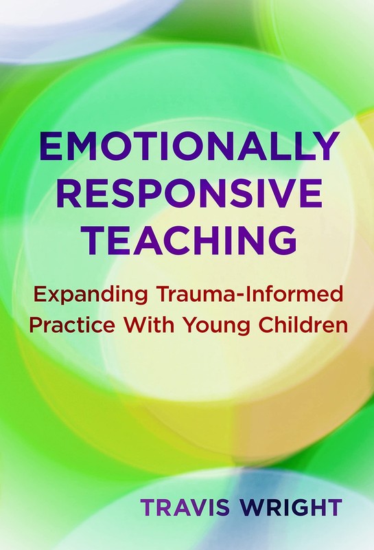 Emotionally Responsive Teaching: Expanding Trauma-Informed Practice With You…