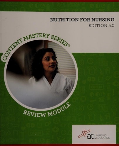 Nutrition for Nursing Edition 5. 0 by ATI Nursing Education (2013-05-04), ATI Nu