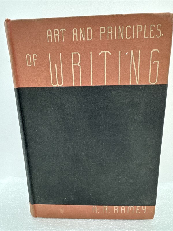 Vintage 1936 HC Book Art And Principles Of Writing By A. R. Ramey 617pg Teaching