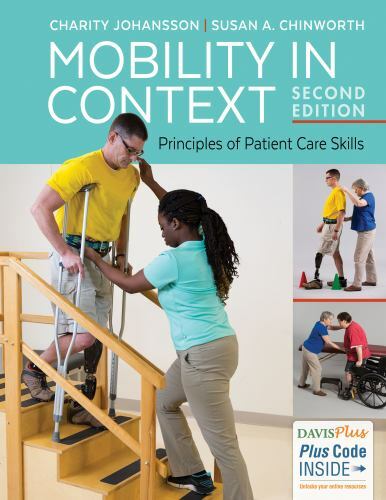Mobility in Context : Principles of Patient Care Skills by Susan Chinworth…