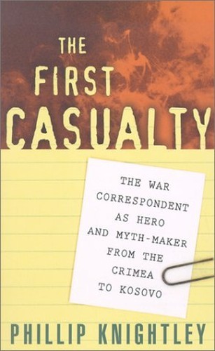 The First Casualty: The War Corres… by Knightley, Phillip Paperback / softback