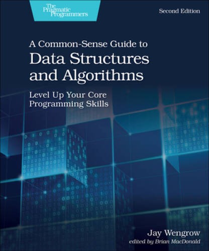 A Common-Sense Guide to Data Structures and Algorithms, Second Editi – VERY GOOD