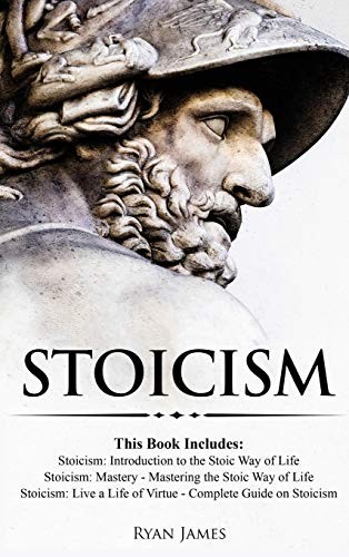 Stoicism: 3 Books in One – Stoicism: In…, James, Ryan