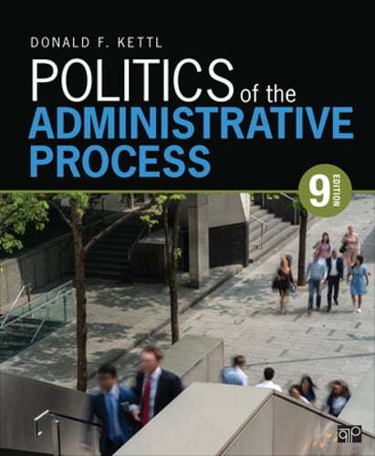 Politics of the Administrative Process by Donald F Kettl: Used