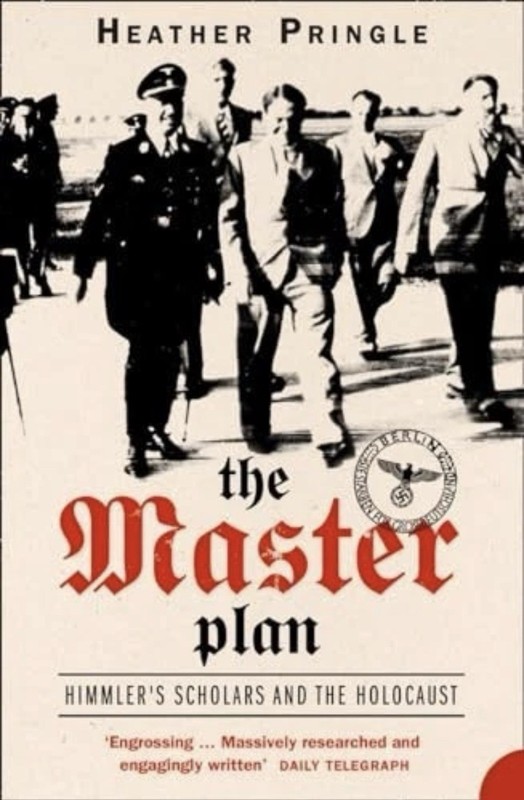 THE MASTER PLAN: Himmler’s Scholars and the Holocaust by Pringle Paperback Book