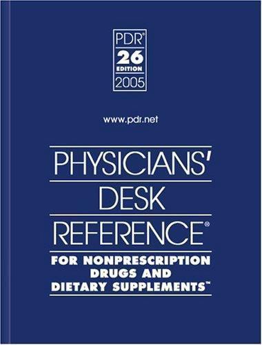 Physicians Desk Reference for Nonprescription Drugs and Dietary Supplements…
