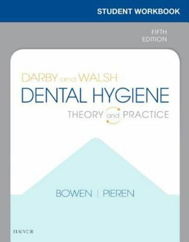 Student Workbook for Darby & Walsh Dental Hygiene: Theory and Practice, Pieren R