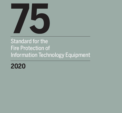 NFPA 75 Standard for the Fire Protection of Information Technology Equipme. 2020