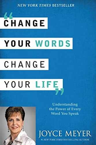 Change Your Words, Change Your Life: – Hardcover, by Meyer Joyce – Very Good s