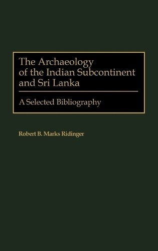 Robert B. Marks The Archaeology of the Indian Subcontinen (Hardback) (UK IMPORT)