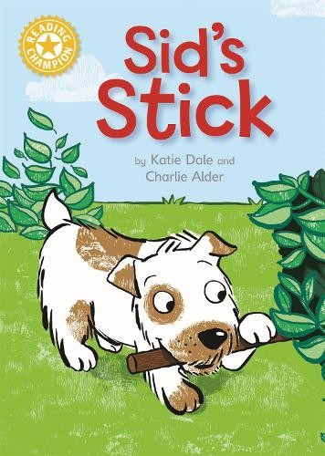Katie Dale Reading Champion: Sid's Stick (Paperback) (UK IMPORT)