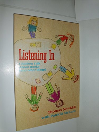 LISTENING IN (AND OTHER THINGS) By Thomas Newkirk