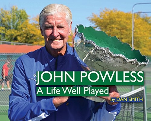 JOHN POWLESS A LIFE WELL PLAYED By Dan Smith *Excellent Condition*