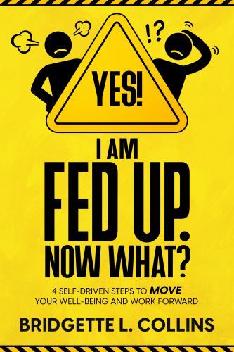 Yes! I Am Fed Up. Now What? 4 Self-Driven Steps – 0979093279, Collins, paperback