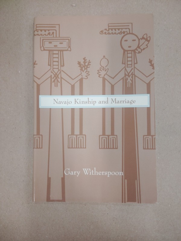 Navajo Kinship and Marriage Gary Witherspoon Anthropology Native American StudyF