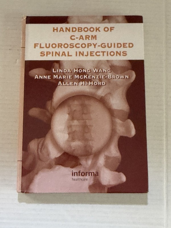 The Handbook of C-Arm Fluoroscopy-Guided Spinal Injections [Hardback]