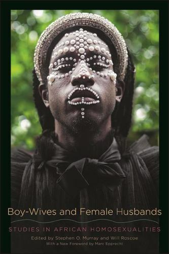 Boy-Wives and Female Husbands : Studies in African Homosexualities, Paperback…