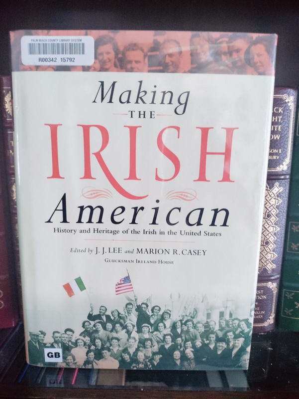 MAKING THE IRISH AMERICAN_J J Lee_HCDJ_1st Edition_Ex-library_Very Good