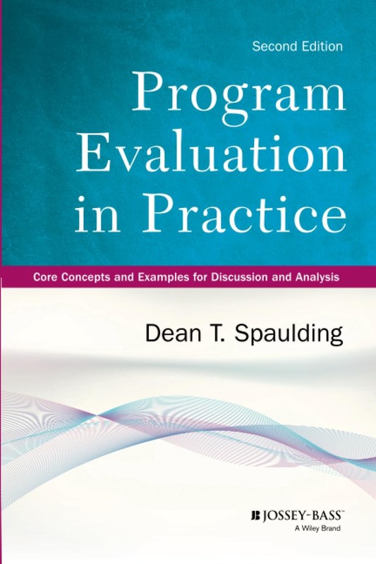 Program Evaluation in Practice: Core Concepts and Examples for Discussion an…