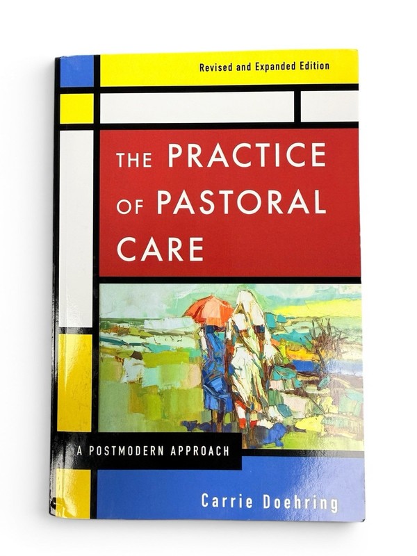Carrie Doehring The Practice of Pastoral Care, Revised and Expanded (Paperback)
