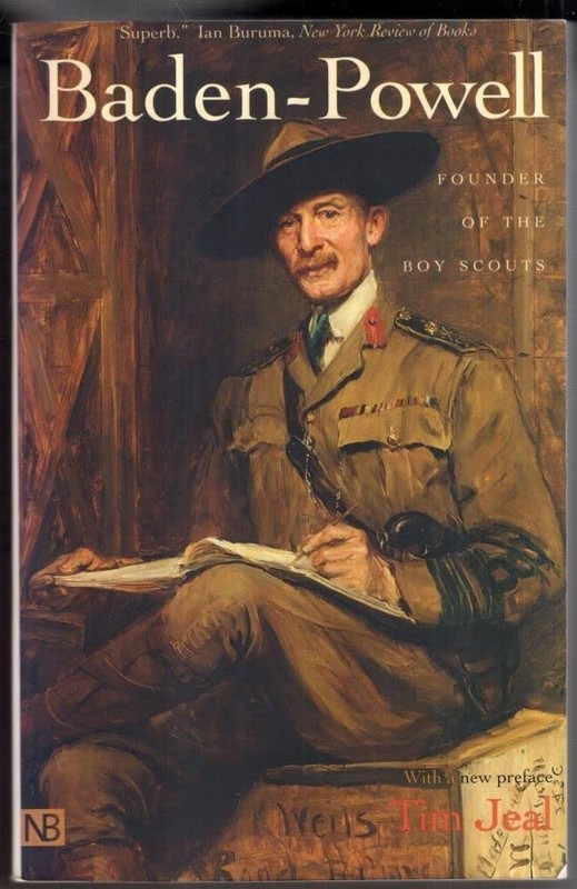 Baden-Powell: Founder of the Boy Scouts – paperback Jeal, Tim