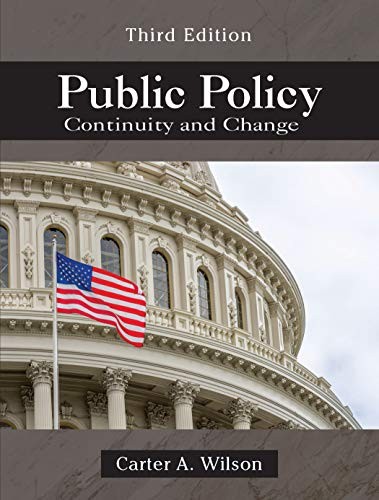Public Policy: Continuity and Change, Wilson, Carter A.