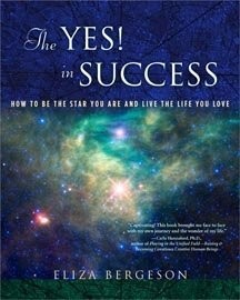 The Yes! In Success-How to Be the Star You Are and Live the Life You Love by El