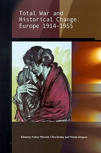 Total War And Historical Change: Eu…, Marwick, Arthur