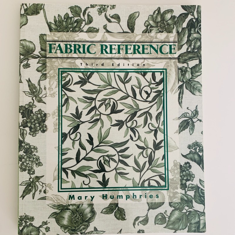 Fabric Reference by Mary Humphries Third Edition