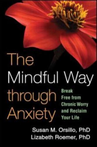 The Mindful Way Through Anxiety: Break Free from Chronic Worry