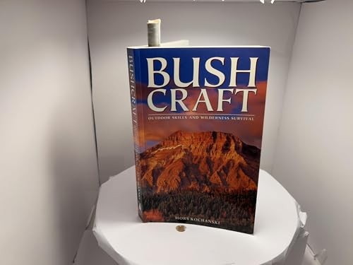 Bushcraft: Outdoor Skills and Wilderness Survival by Kochanski