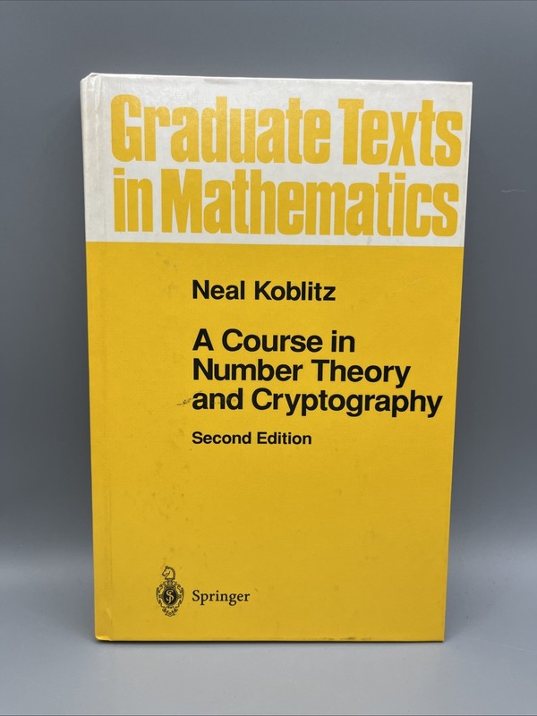 A Course in Number Theory and Cryptography – Hardcover, by Koblitz Neal – Good