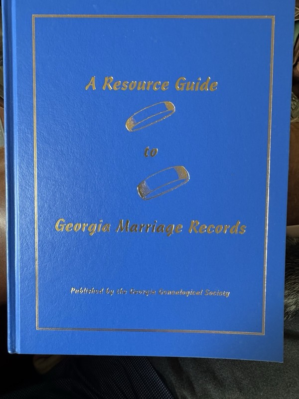 A Resource Guide to Georgia Marriage Records Genealogy Reference Book