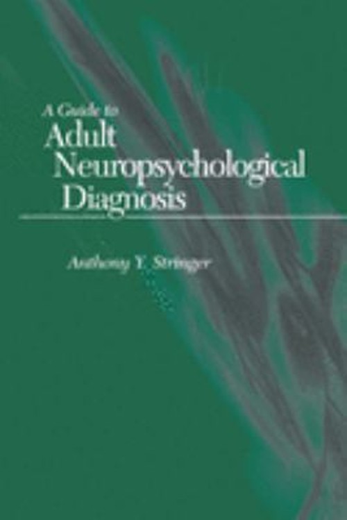 A Guide to Adult Neuropsychological Diagnosis Paperback Anthony Y