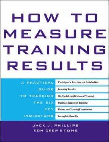How to Measure Training Results : A Practica- 9780071387927, Phillips, hardcover