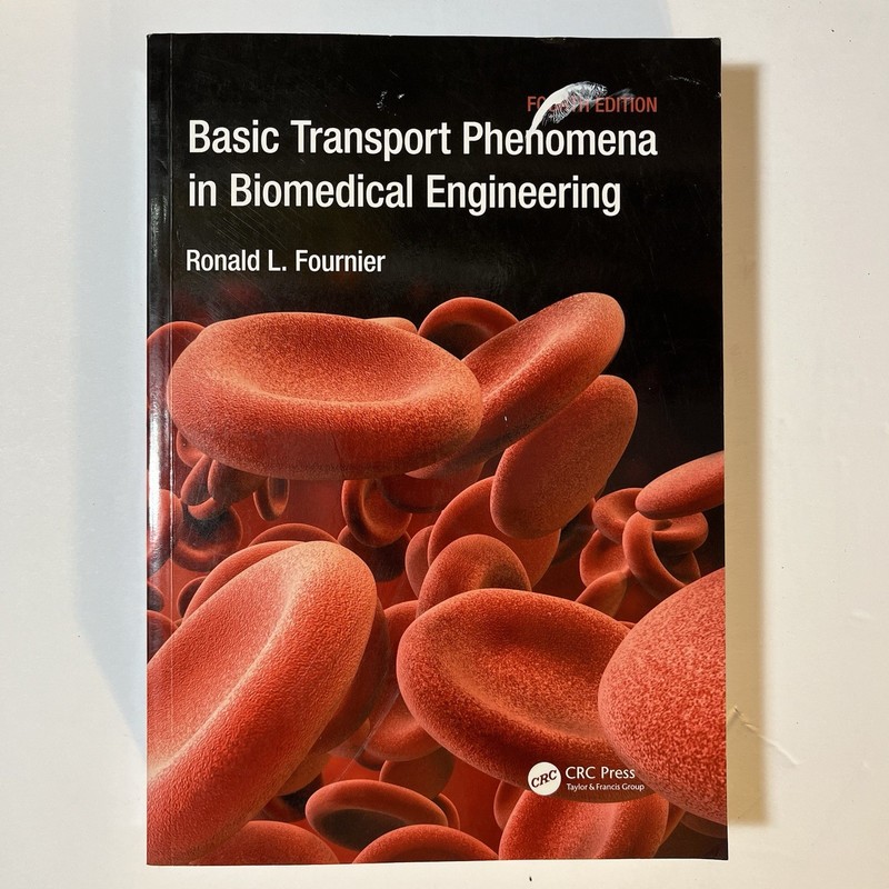 Basic Transport Phenomena in Biomedical Engineering by Fournier, Ronald L.