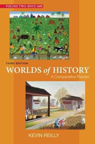 Worlds of History, Volume Two: Since – Paperback, by Reilly Kevin – Very Good