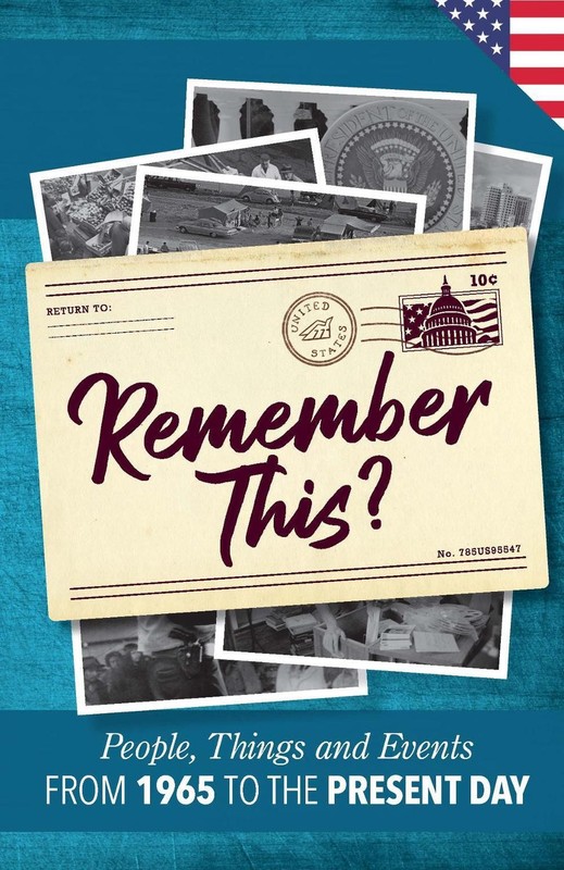 Remember This?: People, Things and Events from 1965 to the Present Day (US Editi