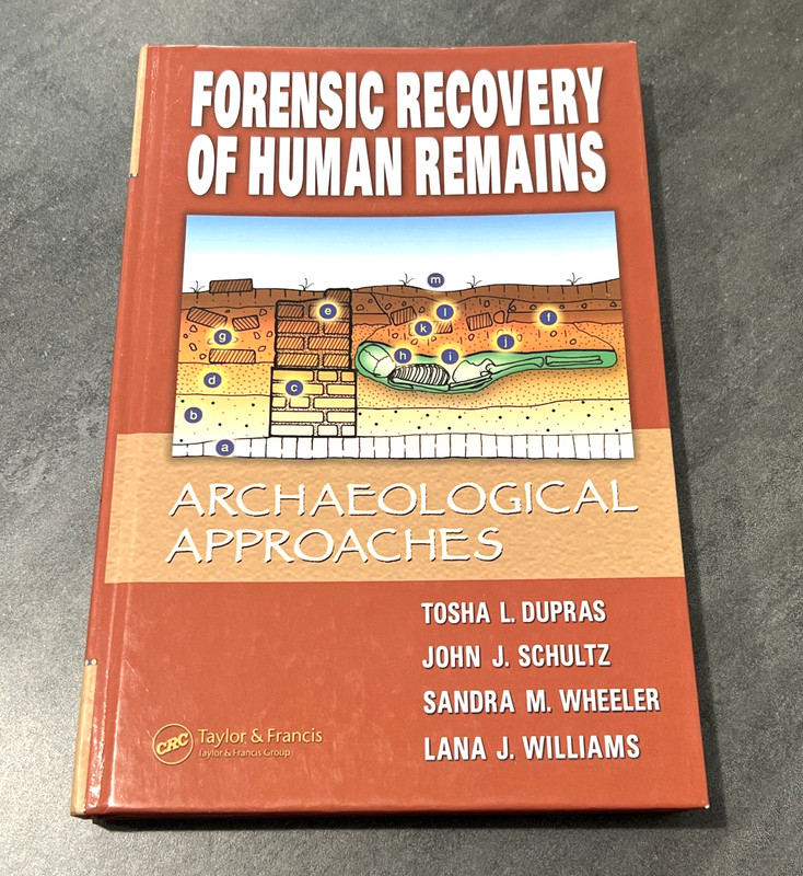 Forensic Recovery of Human Remains : Archaeological Approaches VG HC
