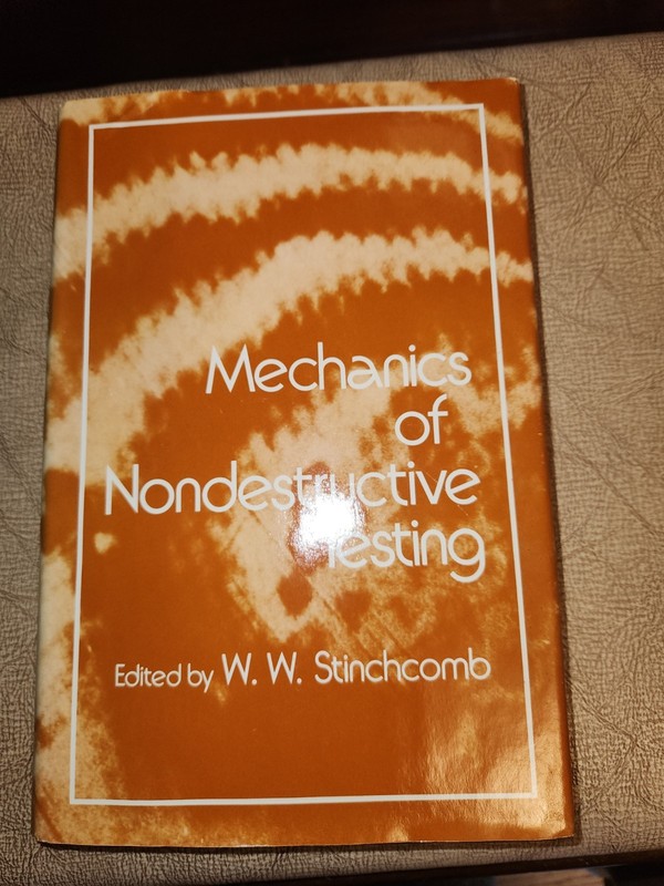 Mechanics of Nondestructive Testing Edited by W. W. Stinchcomb – Hardcover w/DJ