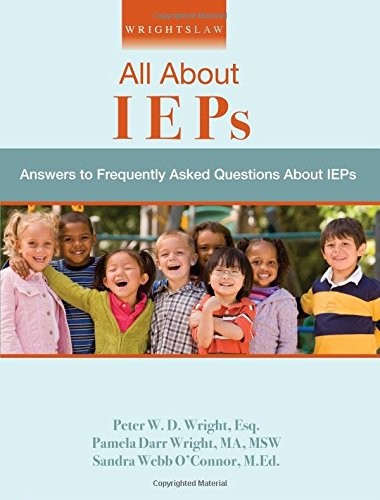 Wrightslaw: All About IEPs – Peter W. D. Wright and Pamela Darr Wright|Sandr…