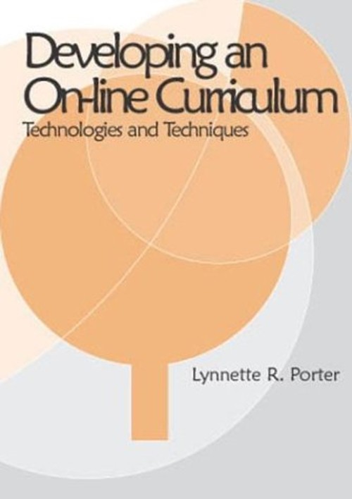 Developing an Online Curriculum : Technologies and Techniques Har