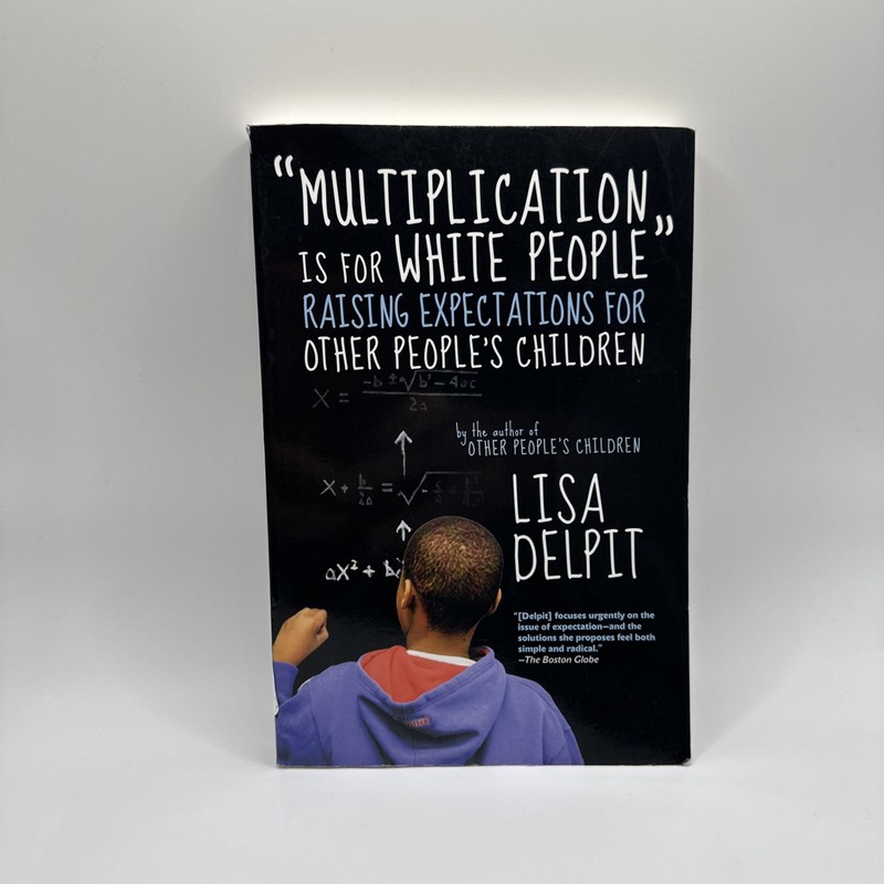 Multiplication Is for White People Lisa Delpit Softcover