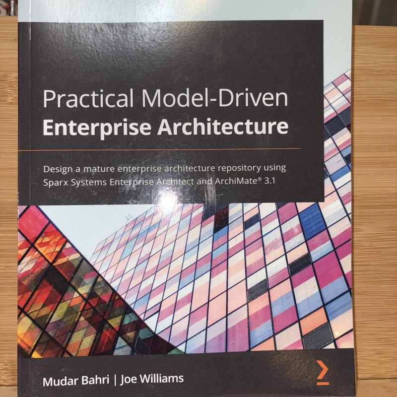 Practical Model-Driven Enterprise Architecture: Design a mature enterprise …(692