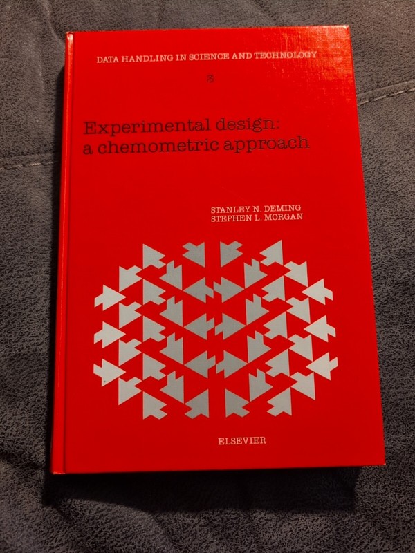 Deming, Stanley N.; Stephen L. Morgan: Experimental Design: A Chemometric Approa