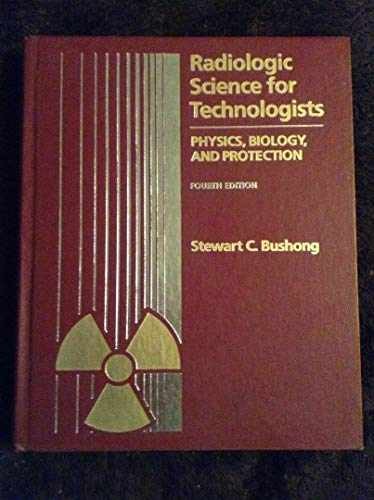Radiologic science for – Hardcover, by Stewart C. Bushong – Acceptable