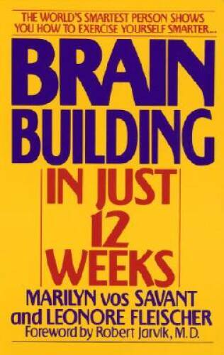 Brain Building in Just 12 Weeks: The World’s Smartest Person Shows You Ho – GOOD