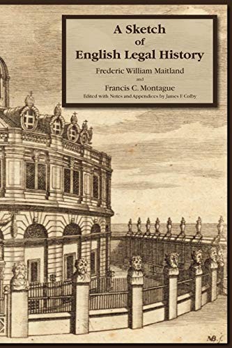 A Sketch of English Legal History By Frederick W. Maitland,Franc
