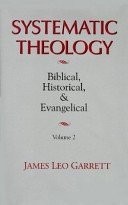 Systematic Theology: Biblical, Historical, and Evangelical, Vol. 1